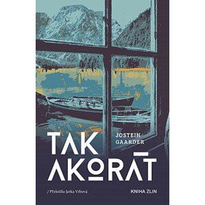 Tak akorát | Jostein Gaarder, Jarka Vrbová