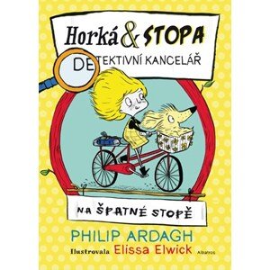 Horká & Stopa (2) - Na špatné stopě | Philip Ardagh, Kristýna Wanková, Elissa Elwick