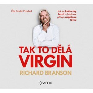 Tak to dělá Virgin (audiokniha) | Richard Branson, David Prachař