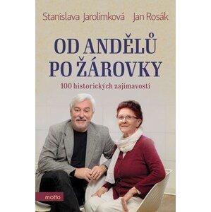 Od andělů po žárovky | Stanislava Jarolímková, Jan Rosák