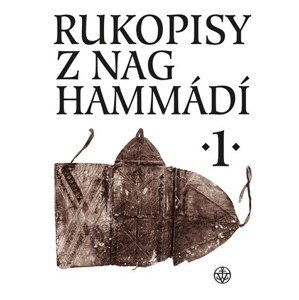 Rukopisy z Nag Hammádí 1 | Zuzana Vítková, Wolf B. Oerter, Petr Pokorný, Pavel Ryneš, Matyáš Havrda, Růžena Dostálová