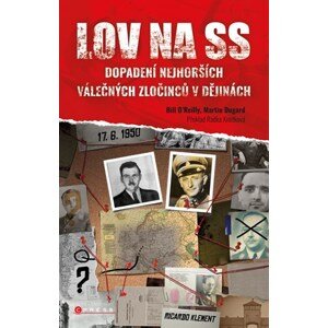 Lov na SS | Bill O'Reilly, Martin Dugard