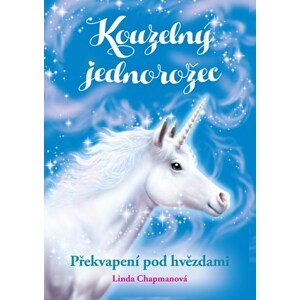 Kouzelný jednorožec: Překvapení pod hvězdami  | Linda Chapmanová, Biz Hull