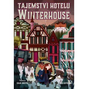 Tajemství hotelu Winterhouse | Ben Guterson, Eva Kadlecová