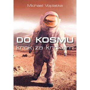 Do kosmu krok za krokem | Michael Voplatka