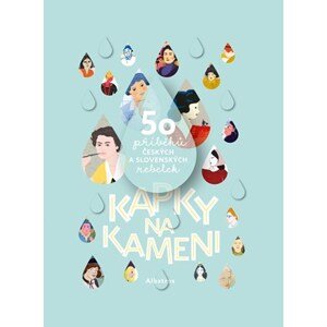 Kapky na kameni | Gabriela Futová, Veronika Šikulová, Zuzana Štelbaská, Klára Kubíčková, Monika Kompaníková, Monika Kapráliková, Hana Krutílková, Kamila Musilová, Lucie Jarkovská