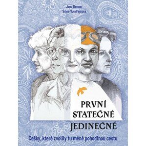 První - statečné - jedinečné  | Jana Renner, Silvie Vondřejcová