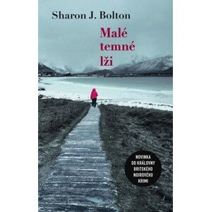 Malé temné lži | Květa Palowská, Sharon J. Bolton