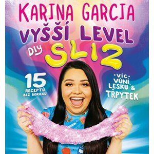Karina Garcia - Vyšší level DIY Sliz | Karina Garcia