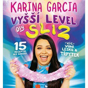 Karina Garcia - Vyšší level DIY Sliz | Karina Garcia