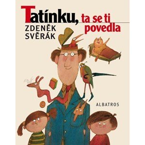 Tatínku, ta se ti povedla | Adolf Born, Zdeněk Svěrák