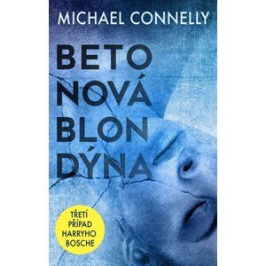 Betonová blondýna | Michael Connelly