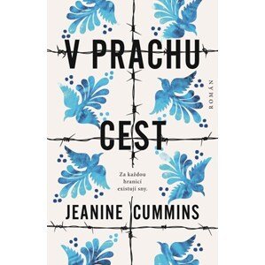 V prachu cest | Jeanine Cummins