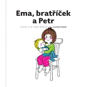 Ema, bratříček a Petr | Jarka Vrbová, Gunilla Woldová, Gunilla Woldová