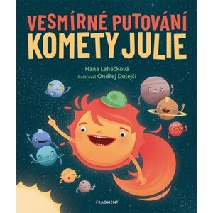 Vesmírné putování komety Julie | Hana Lehečková