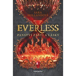 Everless - Panství zášti a lásky | Sara Hollandová