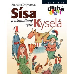 Sísa Kyselá a ušmudlaný rytíř | Adolf Born, Martina Drijverová