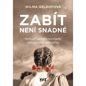 Zabít není snadné | Jana Červenková, Lenka Strnadová, Vilma Geldof