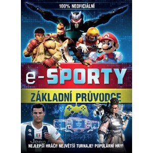 E-sporty - 100% neoficiální průvodce | Kolektiv, Petr Jiříček