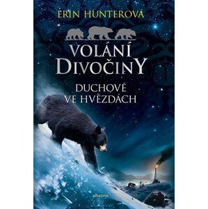 Volání divočiny (6): Duchové ve hvězdách | Erin Hunterová, Milada Kadlecová