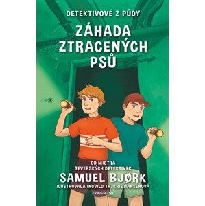 Detektivové z půdy – Záhada ztracených psů | Samuel Bjork