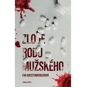 Zlo je rodu mužského | Eva Grestenbergerová