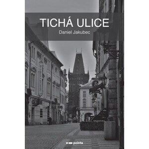 Tichá ulice | Daniel Jakubec