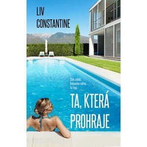 Ta, která prohraje  | Liv Constantine