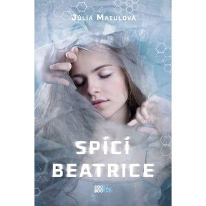 Spící Beatrice | Júlia Matulová