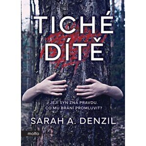 Tiché dítě | Lucie Libovická, Sarah A. Denzil