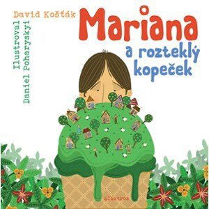 Mariana a rozteklý kopeček | David Košťák