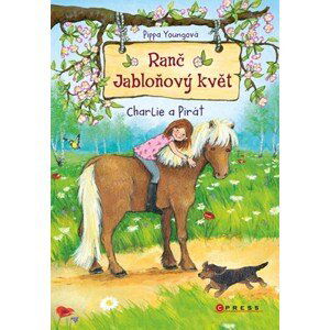 Ranč Jabloňový květ: Charlie a Pirát | Pippa Youngová, Eleni Livaniosová