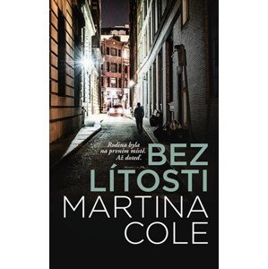 Bez lítosti | Dita Kelbelová, Martina Cole