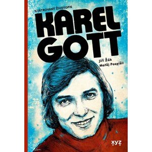 Karel Gott: ilustrovaný životopis | Jiří Žák, Matěj Pospíšil