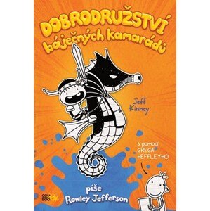 Dobrodružství báječných kamarádů | Jeff Kinney, Veronika Volhejnová