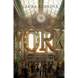 YORK: Mechanický duch | Hana Netušilová, Kristýna Vyhlídková, Laura Rubyová