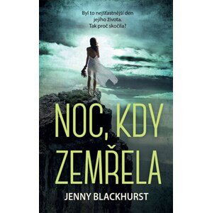 Noc, kdy zemřela  | Jenny Blackhurst, Petra Krámková