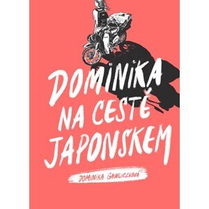 Dominika na cestě Japonskem | Dominika Gawliczková