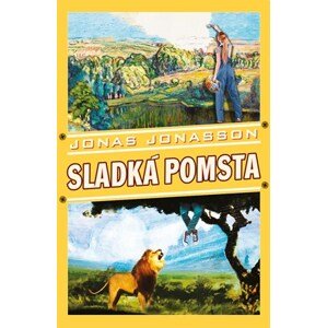 Sladká pomsta  | Jonas Jonasson, Hana Švolbová