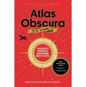 Atlas Obscura | Kolektiv, Tereza Kochová, Joshua Foer