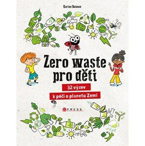 Zero waste pro děti | Barbora Antonová, Kolektiv