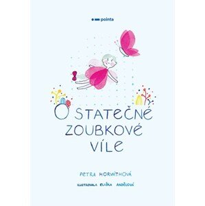 O statečné zoubkové víle | Petra Horváthová