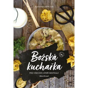 Božská kuchařka | Alena Kolaříková