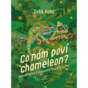 Co nám poví chameleon | Zora Sládková