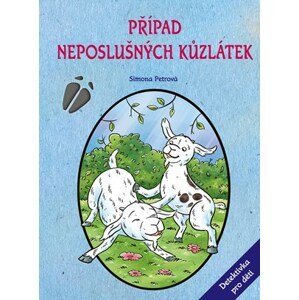 Případ neposlušných kůzlátek | Pavla Navrátilová Filip, Simona Petrová