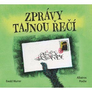 Zprávy tajnou řečí | Ewald Murrer, Helena Wernischová