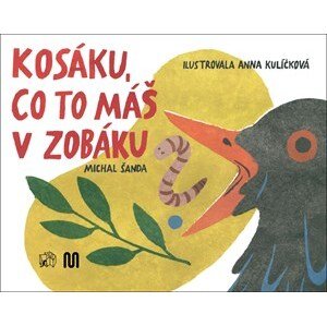 Kosáku, co to máš v zobáku? | Michal Šanda