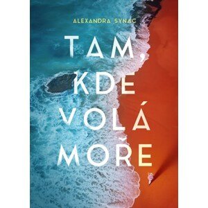 Tam, kde volá moře | Alexandra Synac