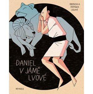 Daniel v jámě lvové | Ivana Pecháčková, Štěpánka Jislová