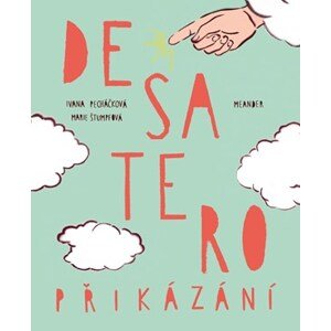 Desatero přikázání | Marie Štumpfová, Ivana Pecháčková